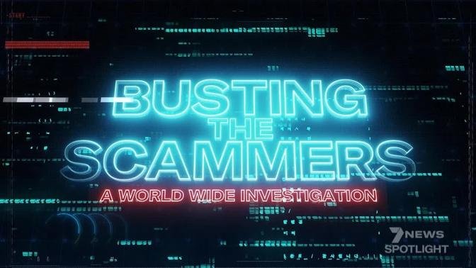 Busting the Scammers - The World Wide Investigation