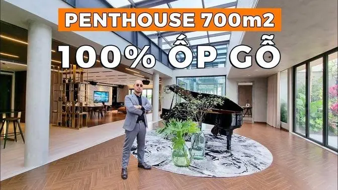 Khám phá Căn PENTHOUSE 700m2 dùng 100% Gỗ Công Nghiệp Cao Cấp MADE IN VIETNAM | NHATO Review