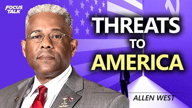 Allen West：Threats to America and the Minority Power