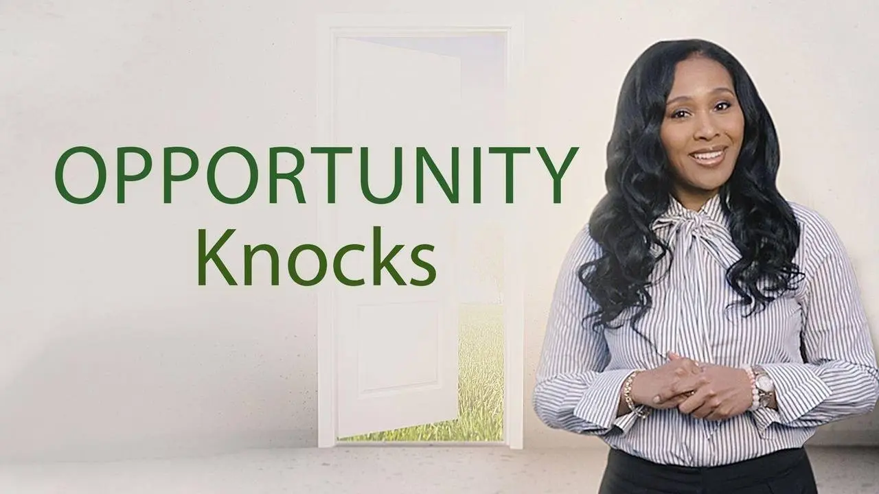 Opportunity Knocks
