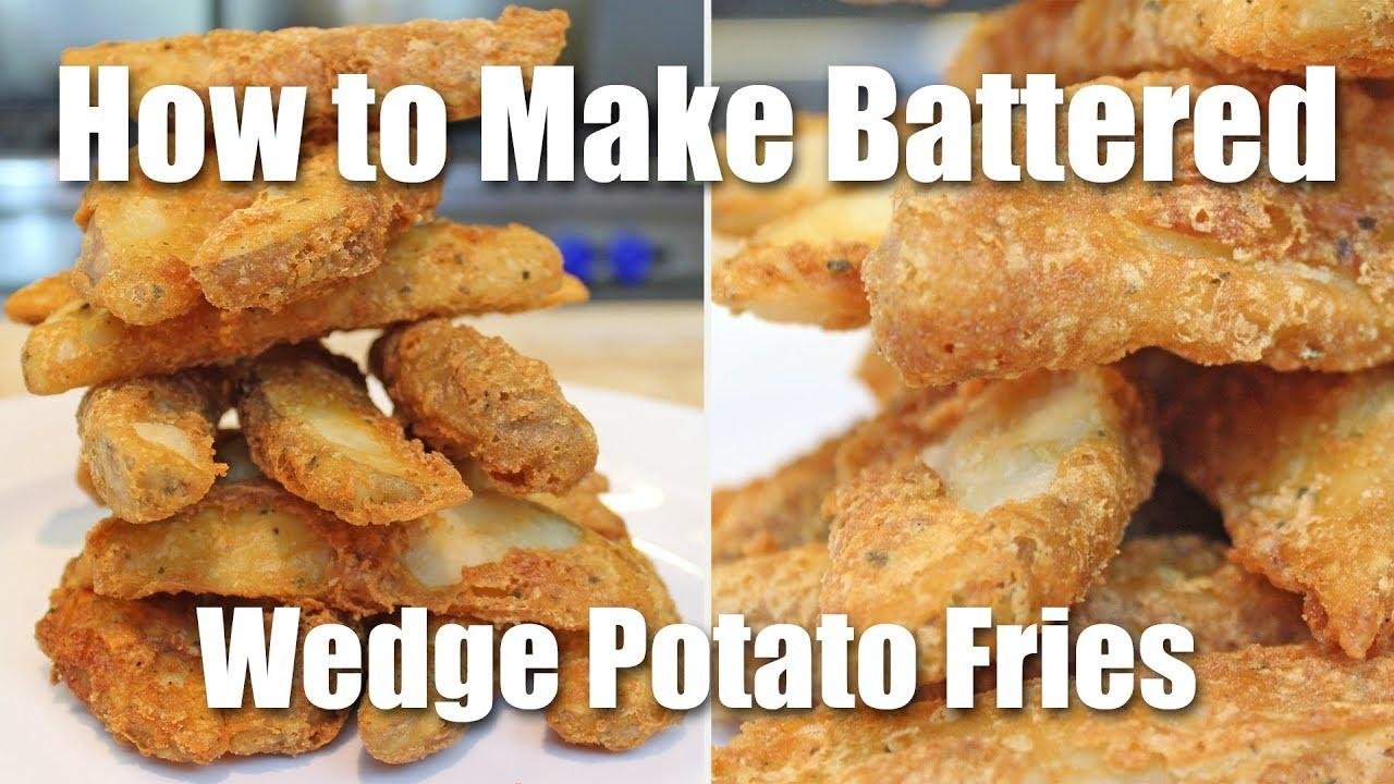 How to Make Batter Fried Wedge Potatoes (Recipe)