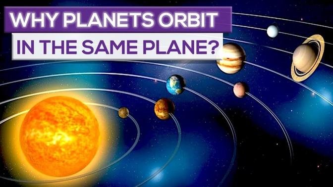 Why Planets Orbit In The Same Plane!