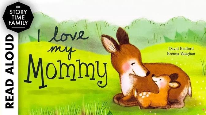 I Love My Mommy by David Bedford & Brenna Vaughan