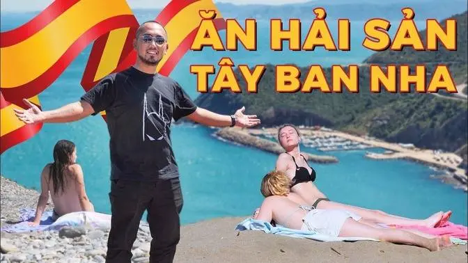 Hành trình tới TÂY BAN NHA Ăn Hải Sản & Khám Phá Vùng Biển Cadaqués TƯƠI ĐẸP | Tập 4
