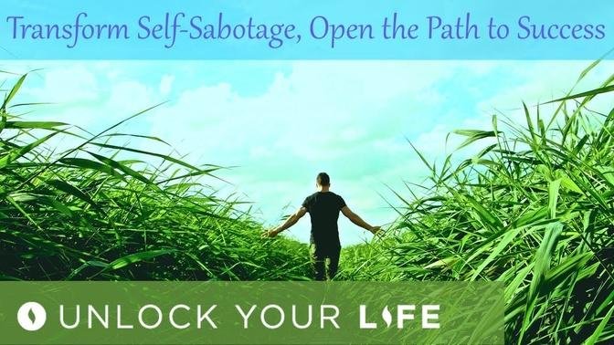 Transform Self Sabotage to Success; Hypnosis to Release Limiting Beliefs and Subconscious Blocks