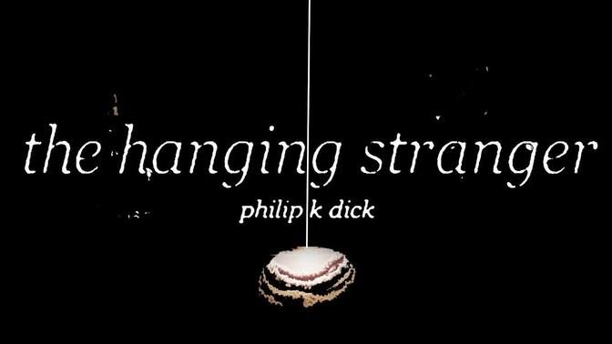 Philip K. Dick - The Hanging Stranger // Sci-fi Audiobook