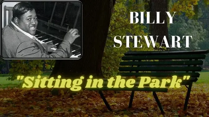 Billy Stewart - Sitting in the Park