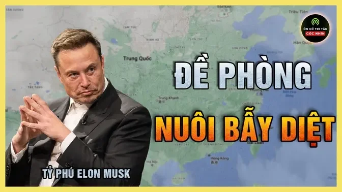 Elon Musk nhận được ‘chìa khóa vàng’ vào Trung Quốc, có nên đề phòng ‘nuôi, bẫy, diệt’?