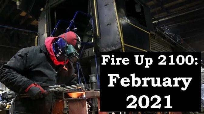 February 2021 Fire Up 2100! Update