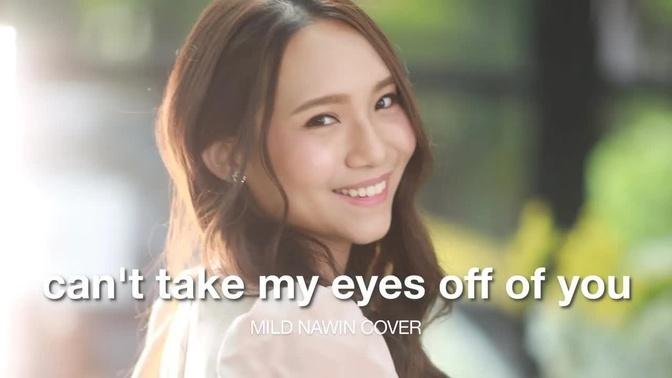 Can't Take My Eyes Off Of You - Frankie Valli (Acoustic Version) [Lyric Video] | Mild Nawin