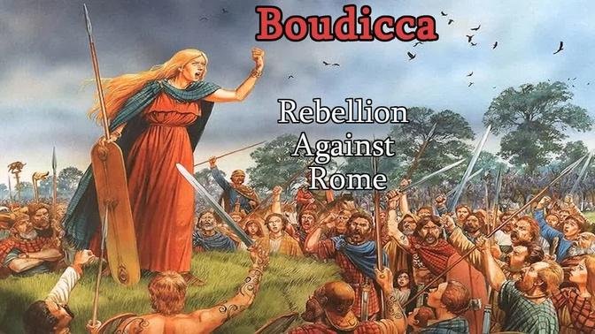 Boudicca: The Rebellion Against Rome
