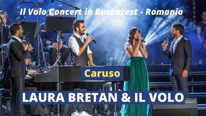 Laura Bretan & Il Volo - Caruso (Bucharest, Arenele Romane - 08/07/2021)