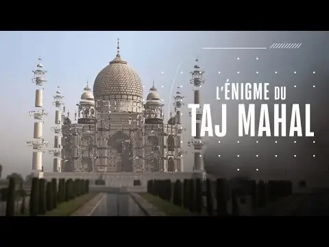 L'Énigme du Taj Mahal | Documentaire