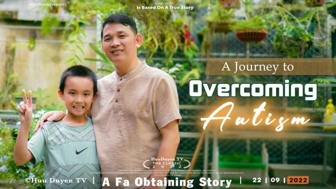 A Journey To Overcoming Autism |A Fa Obtaining Story #76 |Hữu Duyên Re-Up