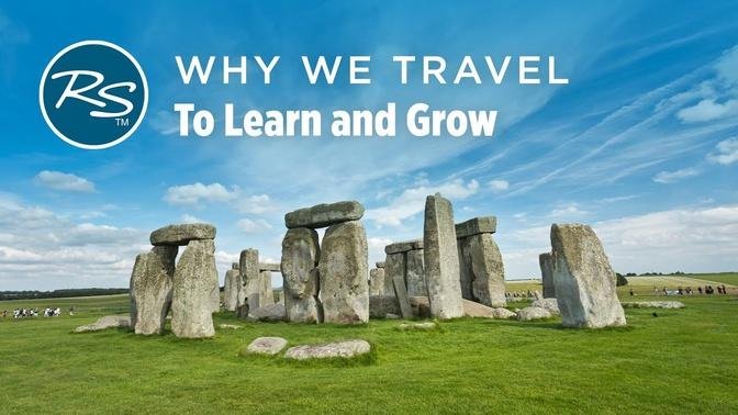 Why We Travel: Like Pilgrims, to Learn and Grow - Rick Steves’ Europe Travel Guide - Travel Bite