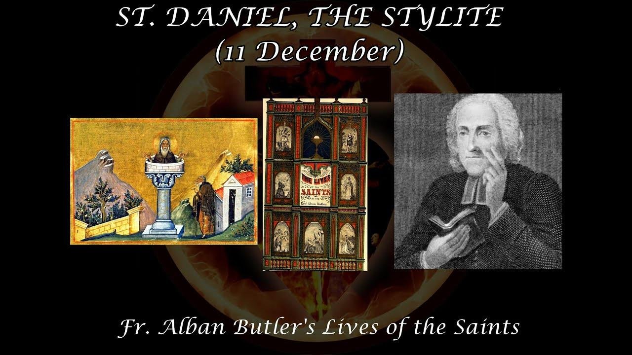 St. Daniel the Stylite (11 December): Butler's Lives of the Saints