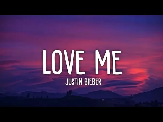 Love Me - Justin Bieber (Lyrics)☁️