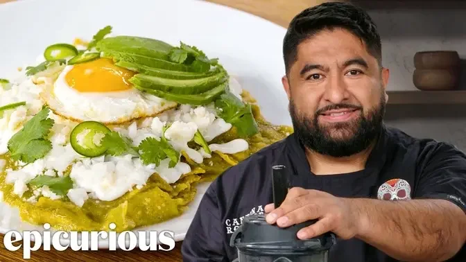 The Best Mexican Chilaquiles You’ll Ever Make | Epicurious 101