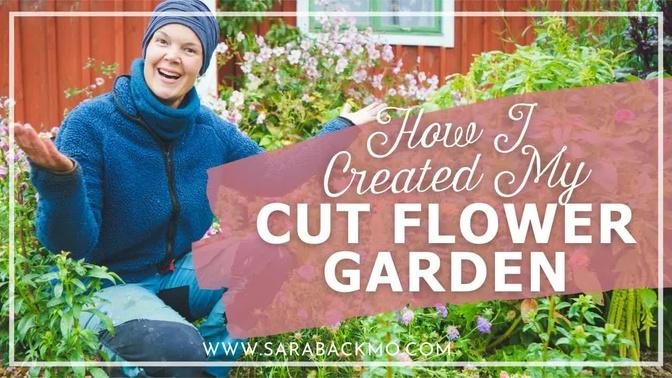 How I Created My Cut Flower Garden