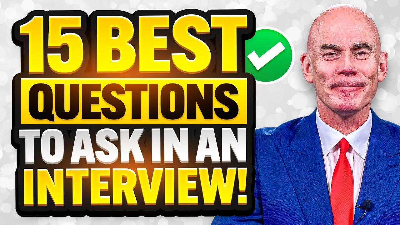 15 ‘BEST QUESTIONS’ to ASK an INTERVIEWER! (Job Interview Prep) Do You Have Any Questions for Us?