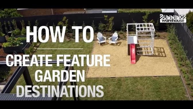 How to Create Feature Destinations in Your Garden