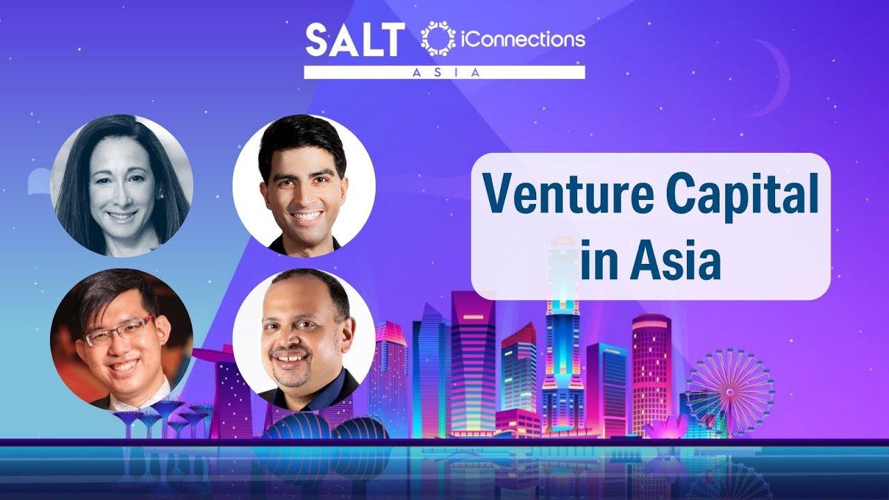 The State of Venture Capital Investing in Asia | SALT iConnections Asia