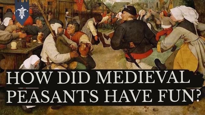 What Did Medieval Peasants Do For Fun?