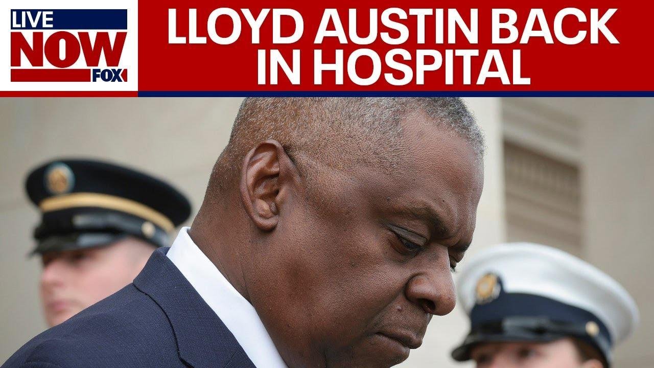 Lloyd Austin hospitalized again, Defense Sec has 'emergent bladder issue' | LiveNOW from FOX