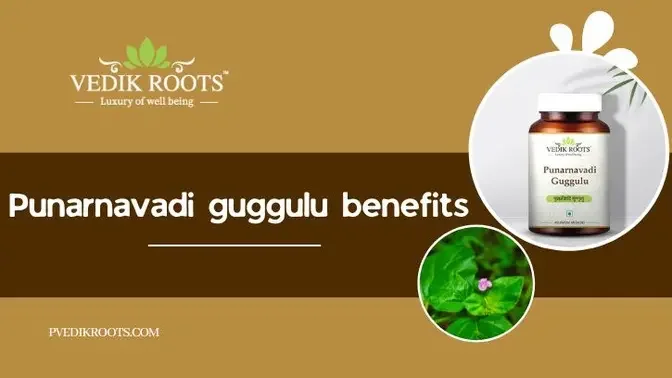 Punarnavadi guggulu benefits