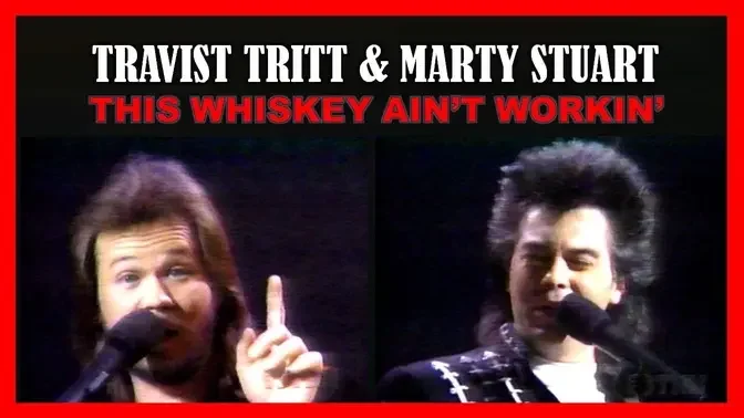 Travis Tritt & Marty Stuart - The Whiskey Ain't Workin'