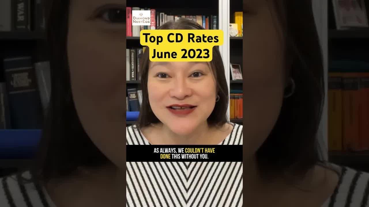 Top CD Rates June 2023 Earn Up To 6.02 On A 6Month CD (Short Intro)