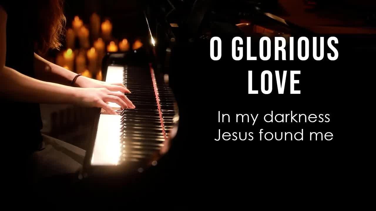 O Glorious Love  - Piano Praise by Sangah Noona with Lyrics