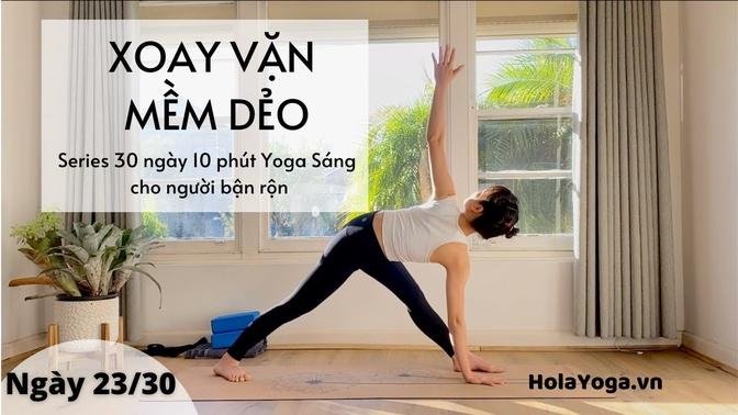 Yoga Buổi Sáng | yoga cho người mới bắt đầu | Ngày 23/30 ngày 10 phút yoga sáng | HolaYoga.vn