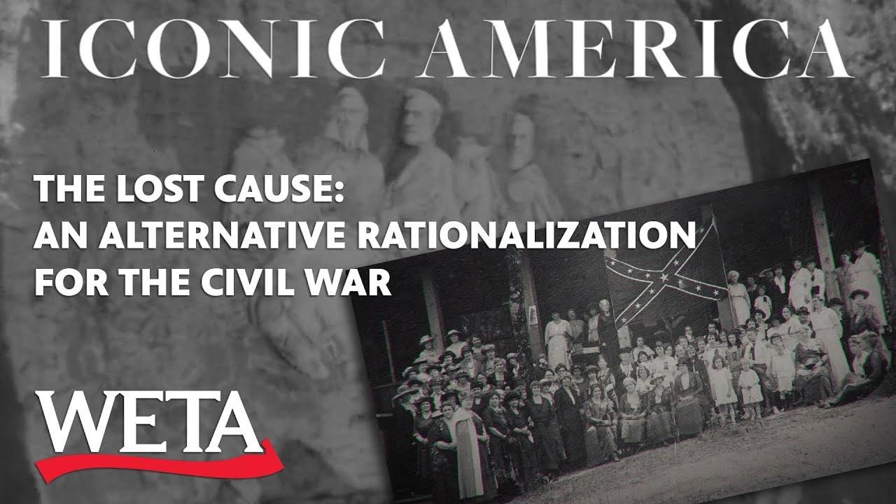 Iconic America | Stone Mountain: The Lost Cause - An Alternative Rationalization for the Civil War