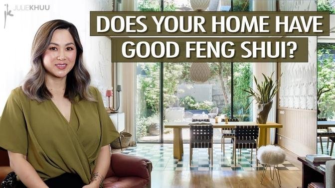 How to Tell if Your Home Has Good Feng Shui - Feng Shui Tips | Julie Khuu