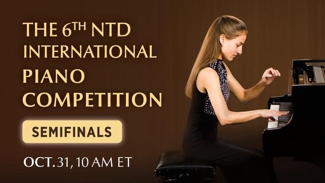 LIVE: 2022 The 6th NTD International Piano Competition—Semifinals
