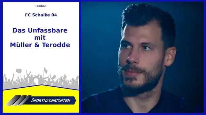 FC Schalke 04: Wahr oder nicht?! Das Unfassbare mit Müller & Terodde