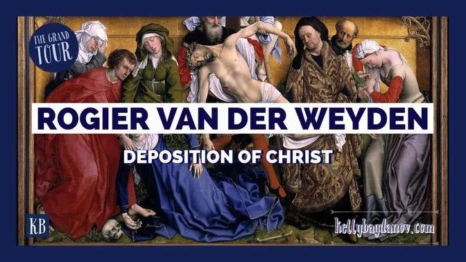 Rogier Van der Weyden - The Deposition of Christ
