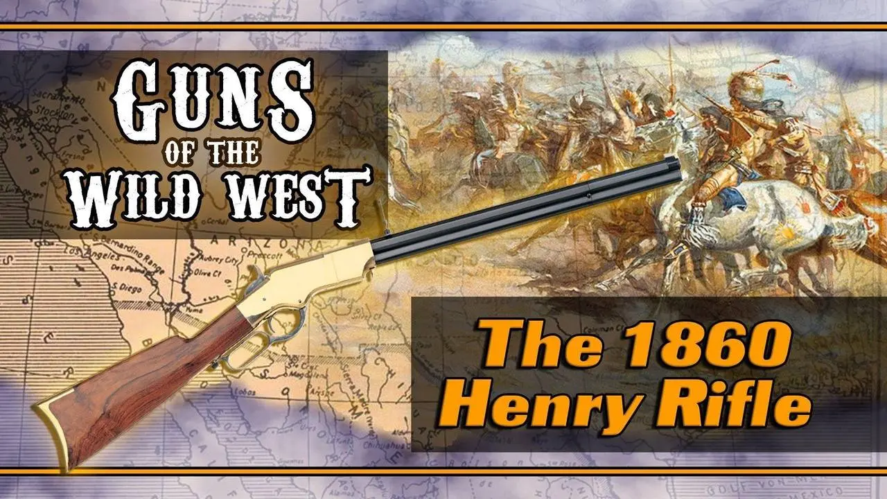 Guns of the Wild West: The 1860 Henry Rifle