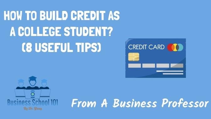 How to build credit as a college student? (8 Useful Tips) | From A Business Professor