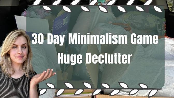 30 Day Minimalism Game | HUGE DECLUTTER