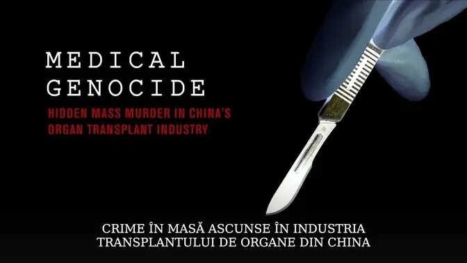 Genocidul Medical: Crime în masă ascunse în industria transplantului de organe din China