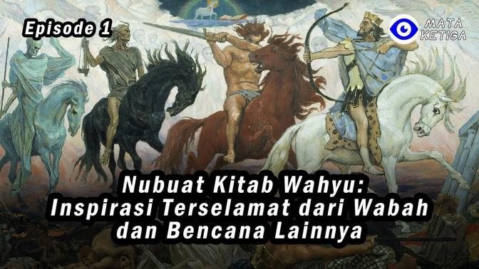 [Eps.1] Nubuat Kitab Wahyu: Inspirasi Terselamat Dari Wabah Dan Bencana ...