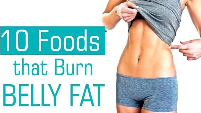 Top 10 Foods That Help Lose Belly Fat - Tips To Burn Belly Fat