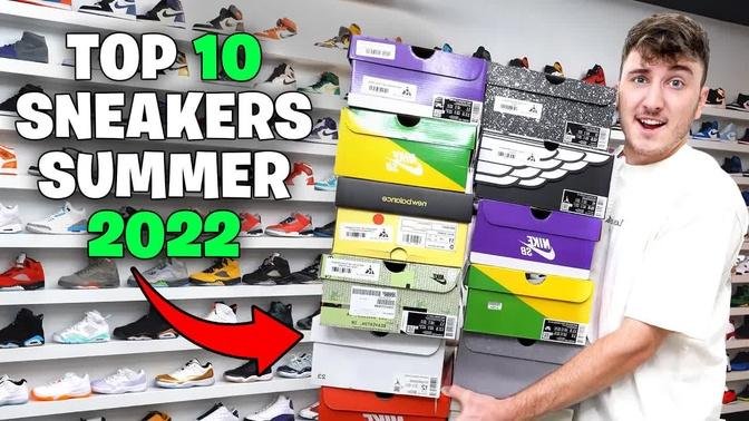 Top 10 Sneakers You NEED To Buy For Summer 2022