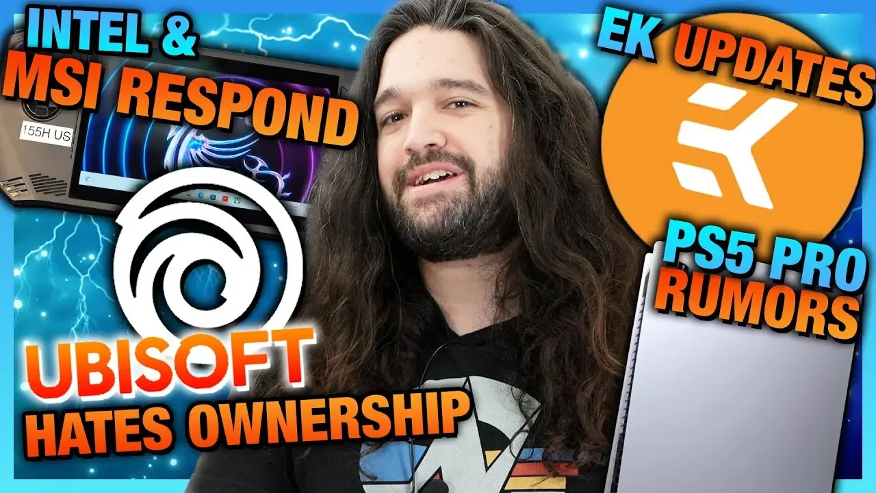 HW News - Ubisoft Hates Ownership, MSI Claw Huge Patch, EK Updates, & Z790 Issues