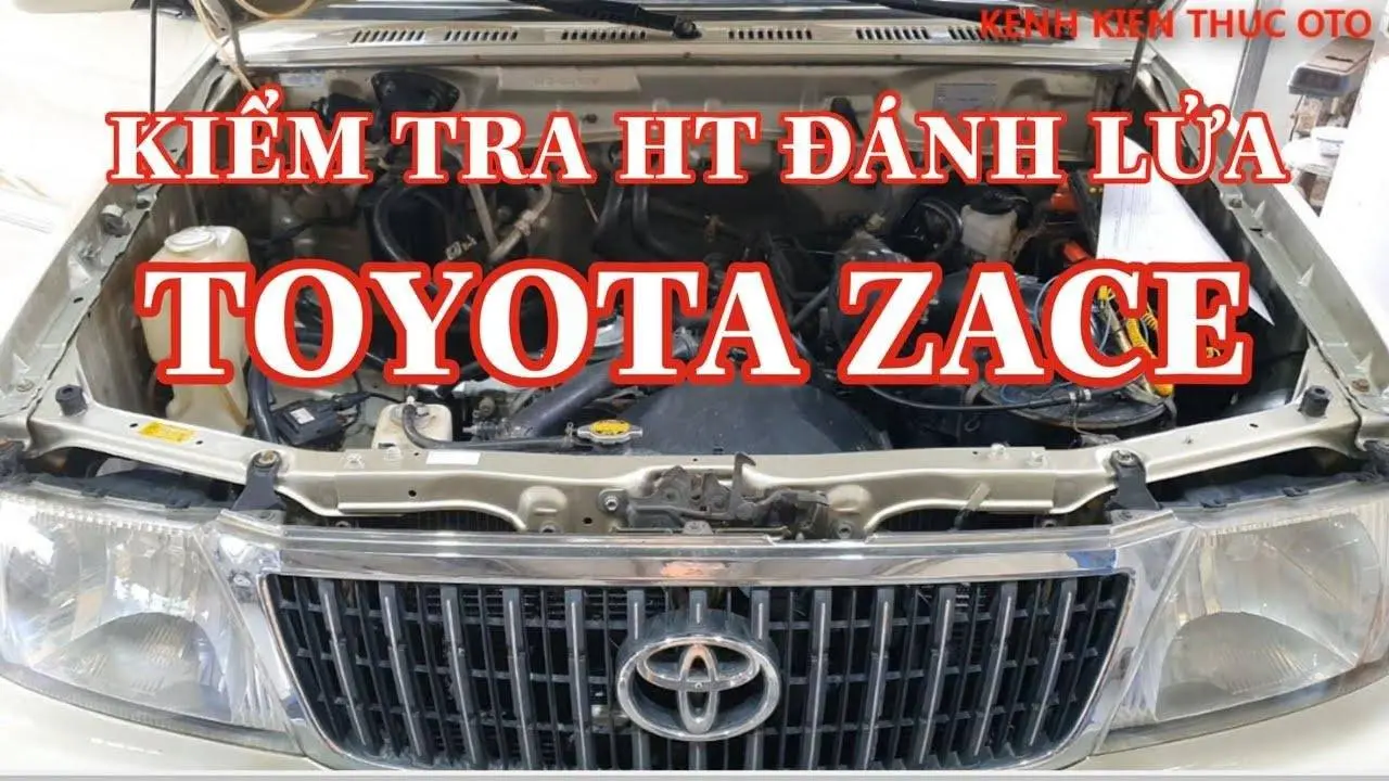 Kiểm tra hệ thống đánh lửa trên xe Toyota Zace @KENHKIENTHUCOTO