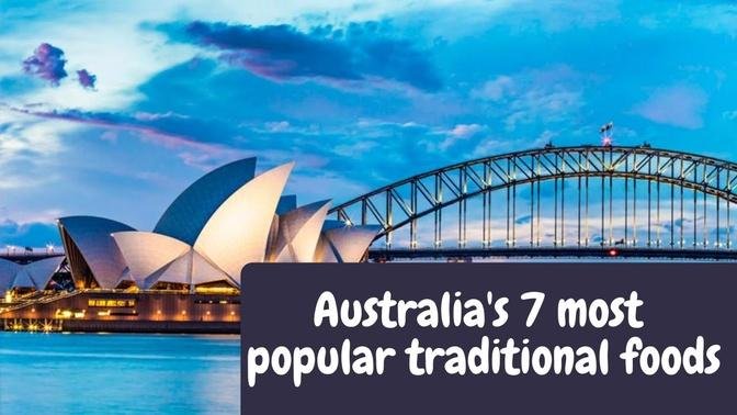 Australia traditional foods (7 most popular)
