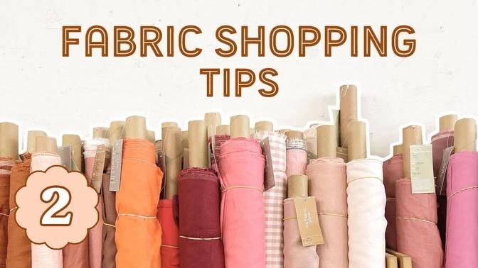 How To Shop For Fabric (MY BEST TIPS) | Sewing For Beginners - Episode 2