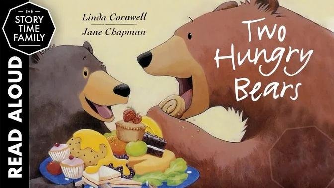 Two Hungry Bears | Children's Stories Read Aloud